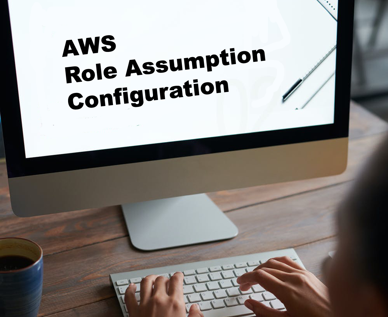 Role Assumption Configuration